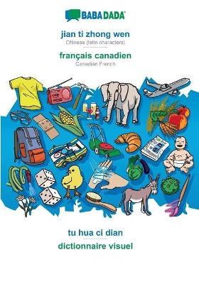 BABADADA, jian ti zhong wen - français canadien, tu hua ci dian - dictionnaire visuel -  Babadada GmbH