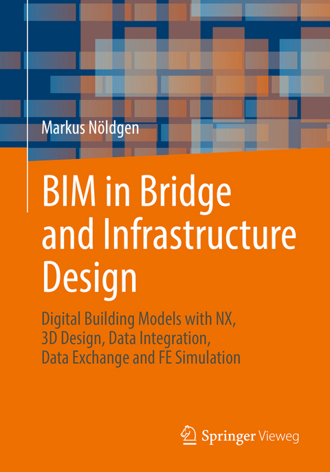 BIM in Bridge and Infrastructure Design - Markus Nöldgen