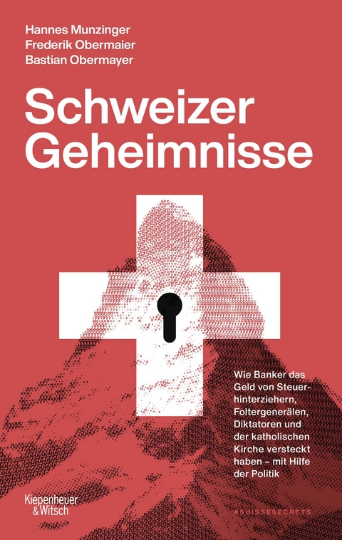 Schweizer Geheimnisse - Frederik Obermaier, Bastian Obermayer, Hannes Munzinger