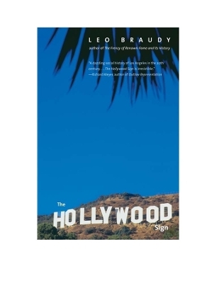 The Hollywood Sign - Leo Braudy