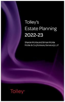 Tolley's Estate Planning 2022-23 - Sharon McKie, Simon McKie