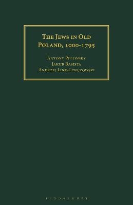 The Jews in Old Poland, 1000-1795 - 