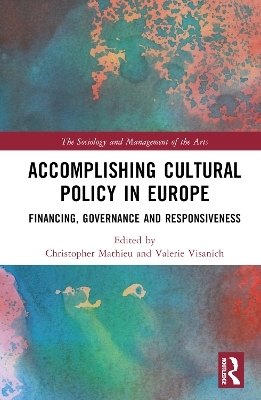 Accomplishing Cultural Policy in Europe - 