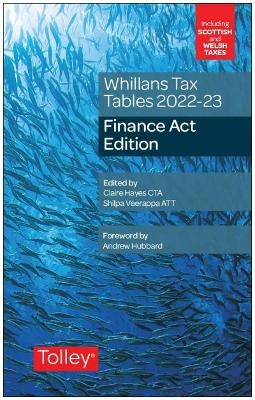 Whillans's Tax Tables 2022-23 (Finance Act edition) - Claire Hayes, Shilpa Veerappa