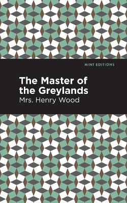 The Master of the Greylands - Mrs. Henry Wood