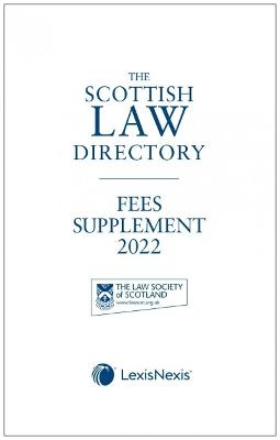 The Scottish Law Directory: The White Book Fees Supplement 2022