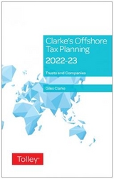 Clarke's Offshore Tax Planning 2022-23 - Clarke, Giles