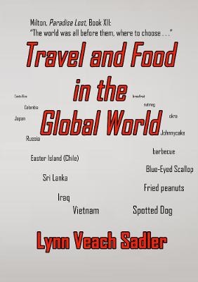 Travel and Food in the Global World - Lynn Veach Sadler