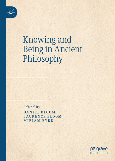 Knowing and Being in Ancient Philosophy - 