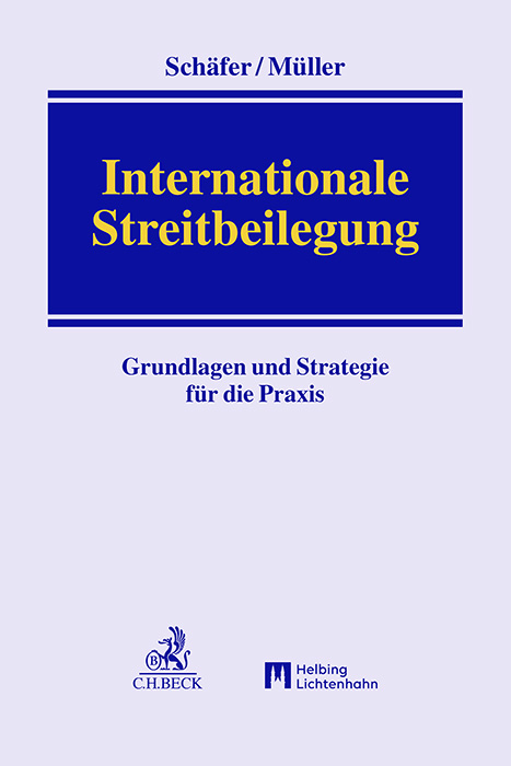 Internationale Streitbeilegung - Jan K. Schäfer, Sebastian D. Müller