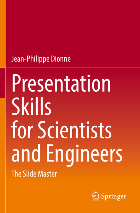 Presentation Skills for Scientists and Engineers - Jean-Philippe Dionne