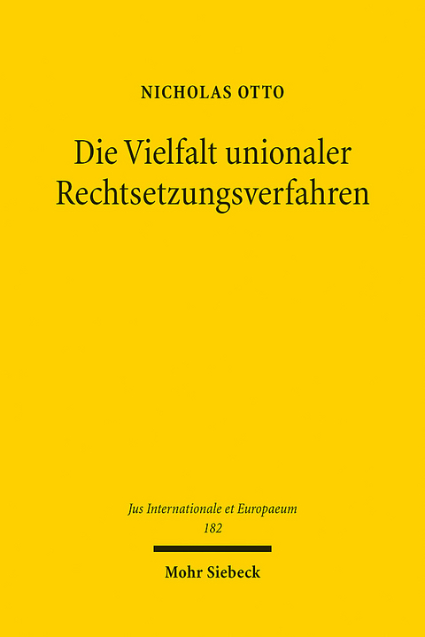 Die Vielfalt unionaler Rechtsetzungsverfahren - Nicholas Otto