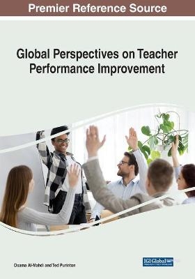 Global Perspectives on Teacher Performance Improvement - 