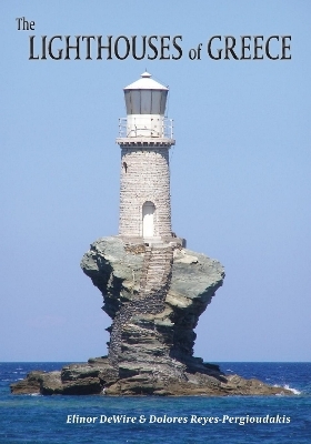 The Lighthouses of Greece - Elinor Wire, Dolores Reyes-Pergioudakis