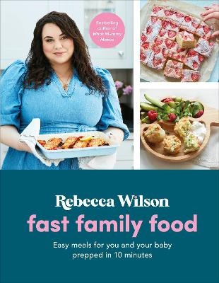 Fast Family Food - Rebecca Wilson