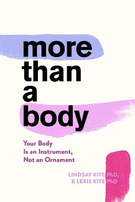 More Than A Body - Lexie Kite, Lindsay Kite