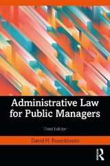 Administrative Law for Public Managers - Rosenbloom, David H.