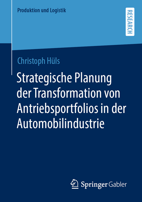 Strategische Planung der Transformation von Antriebsportfolios in der Automobilindustrie - Christoph Hüls