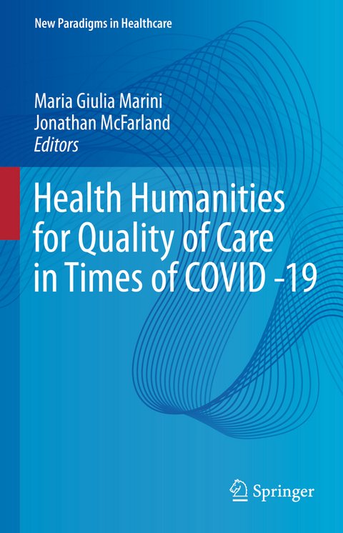 Health Humanities for Quality of Care in Times of COVID -19 - 