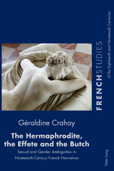 The Hermaphrodite, the Effete and the Butch - Géraldine Crahay