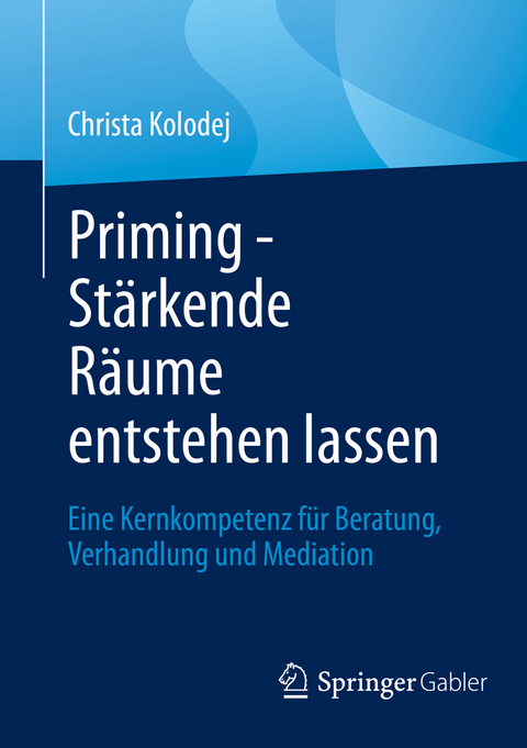 Priming - Stärkende Räume entstehen lassen - Christa Kolodej