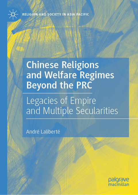 Chinese Religions and Welfare Regimes Beyond the PRC - André Laliberté