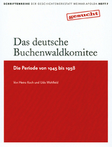 Das deutsche Buchenwaldkomitee - Heinz Koch, Udo Wohlfeld