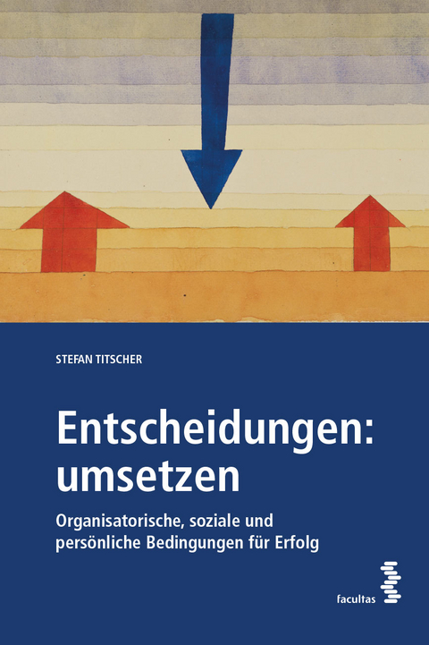 Entscheidungen: umsetzen - Stefan Titscher