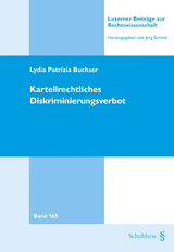 Kartellrechtliches Diskriminierungsverbot - Lydia Patrizia Buchser