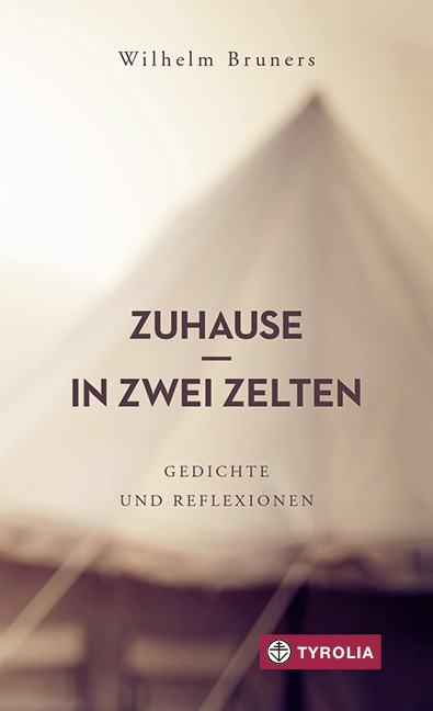 PoD - Zuhause in zwei Zelten - Wilhelm Bruners