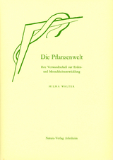 Die Pflanzenwelt - Walter, Hilma