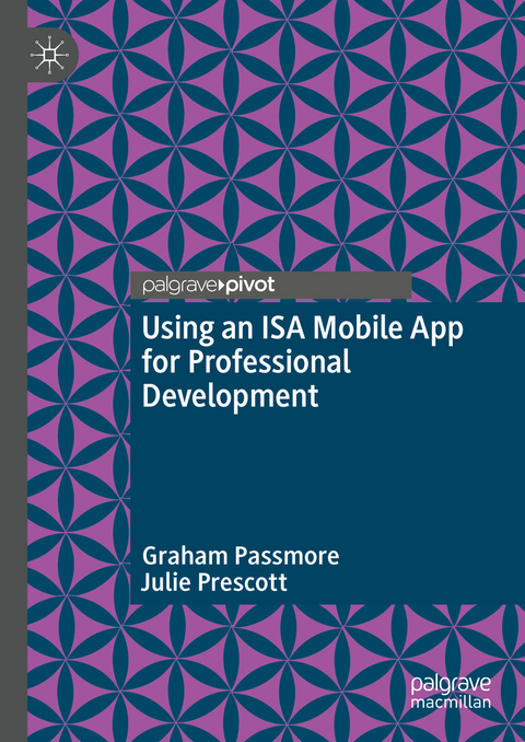 Using an ISA Mobile App for Professional Development - Graham Passmore, Julie Prescott