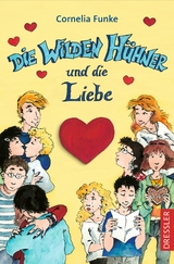 Die Wilden Hühner 5. Die Wilden Hühner und die Liebe - Cornelia Funke