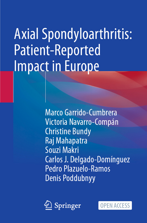 Axial Spondyloarthritis: Patient-Reported Impact in Europe - Marco Garrido-Cumbrera, Victoria Navarro-Compán, Christine Bundy, Raj Mahapatra, Souzi Makri, Carlos J. Delgado-Domínguez, Pedro Plazuelo-Ramos, Denis Poddubnyy