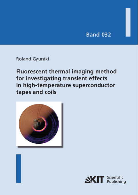 Fluorescent thermal imaging method for investigating transient effects in high-temperature superconductor tapes and coils - Roland Gyuráki