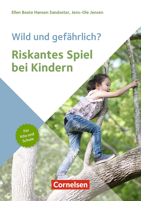 Wild und gefährlich? Riskantes Spiel bei Kindern - 