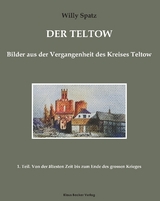 Der Teltow. Teil 1 - Willy Spatz