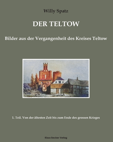 Der Teltow. Teil 1 - Willy Spatz