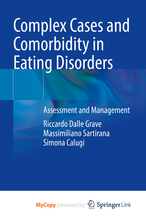 Complex Cases and Comorbidity in Eating Disorders - Riccardo Dalle Grave, Massimiliano Sartirana, Simona Calugi