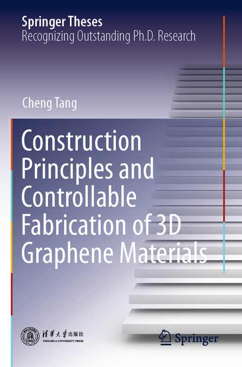 Construction Principles and Controllable Fabrication of 3D Graphene Materials - Cheng Tang