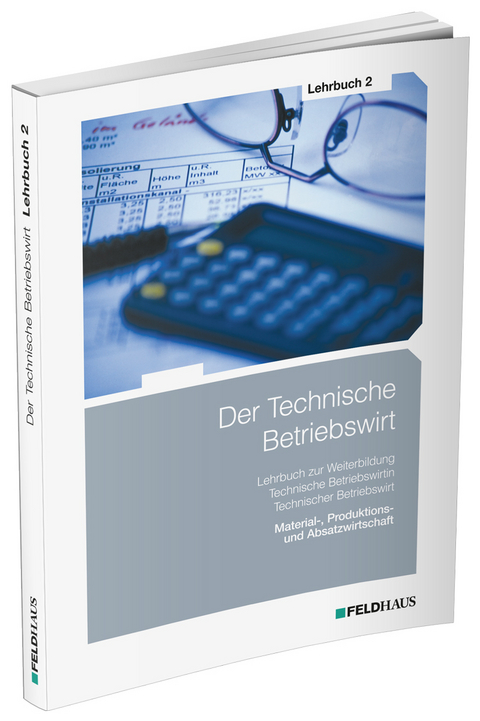 Der Technische Betriebswirt / Lehrbuch 2 - Elke Schmidt-Wessel, Jan Glockauer, Henry Osenger