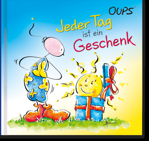 Jeder Tag ist ein Geschenk - 