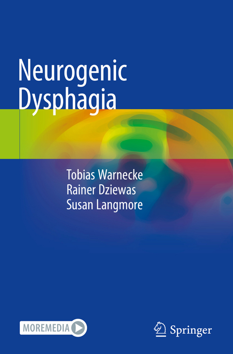 Neurogenic Dysphagia - Tobias Warnecke, Rainer Dziewas, Susan Langmore