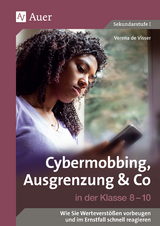 Cybermobbing, Ausgrenzung & Co in der Klasse 8-10 - Verena de Visser