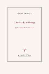 Dies Ich, das viel besagt - Dieter Henrich