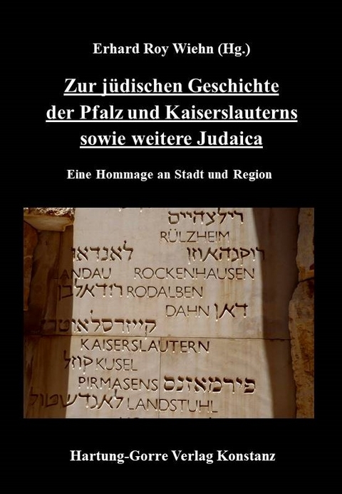 Zur jüdischen Geschichte der Pfalz und Kaiserslauterns sowie weitere Judaica - 