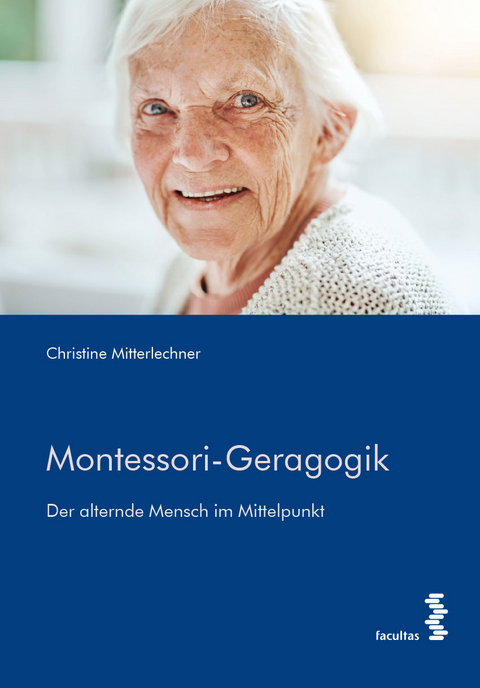 Montessori-Geragogik - Christine Mitterlechner