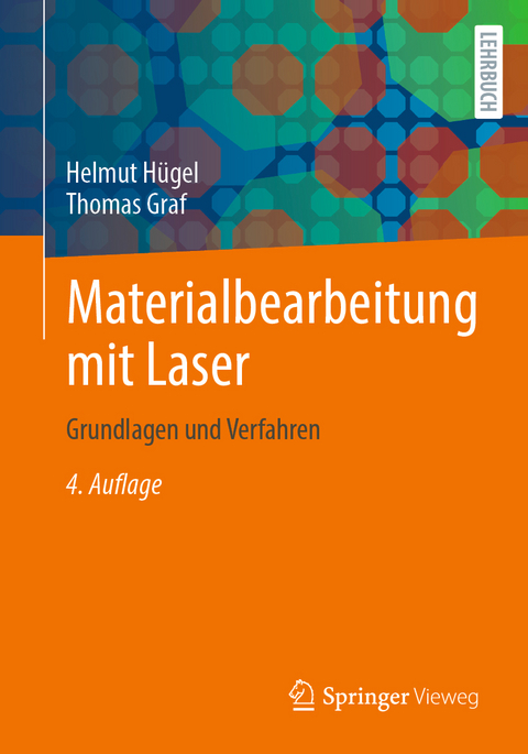 Materialbearbeitung mit Laser - Helmut Hügel, Thomas Graf