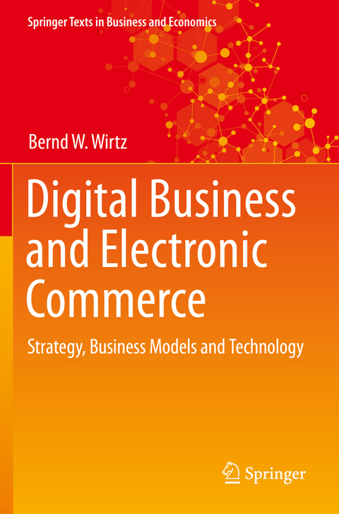 Digital Business and Electronic Commerce - Bernd W. Wirtz