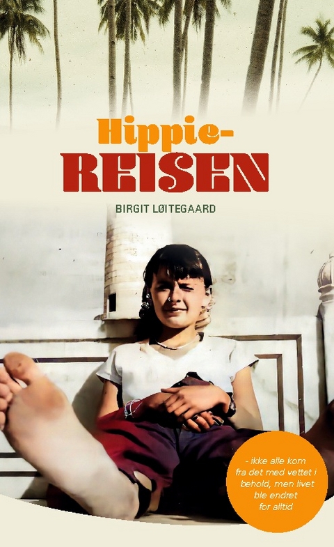 Hippiereisen - Birgit Løitegaard